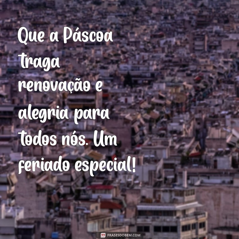 Feliz Páscoa: Mensagens Especiais para Clientes e Amigos 