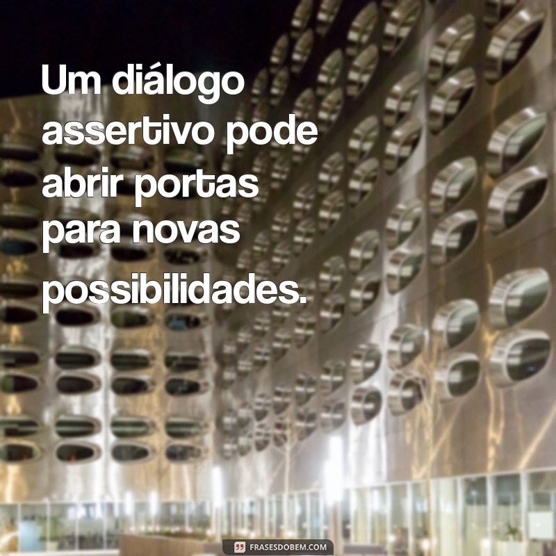 Top 20 Frases Inspiradoras sobre Comunicação Assertiva para Melhorar Seus Diálogos 