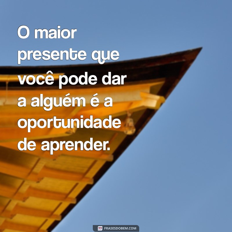 Frases Inspiradoras sobre Educação: Reflexões que Transformam Vidas 