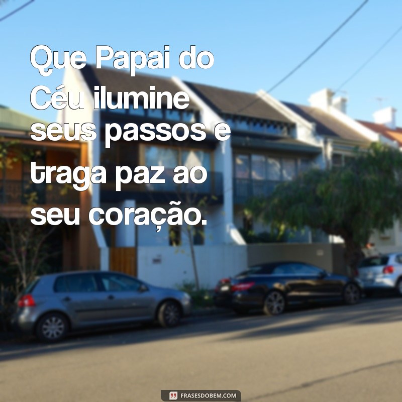 Como a Luz de Papai do Céu Pode Iluminar Seus Caminhos 