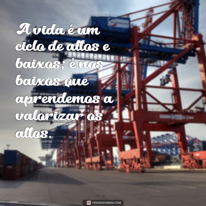 Frases Inspiradoras para Superar Momentos Difíceis 