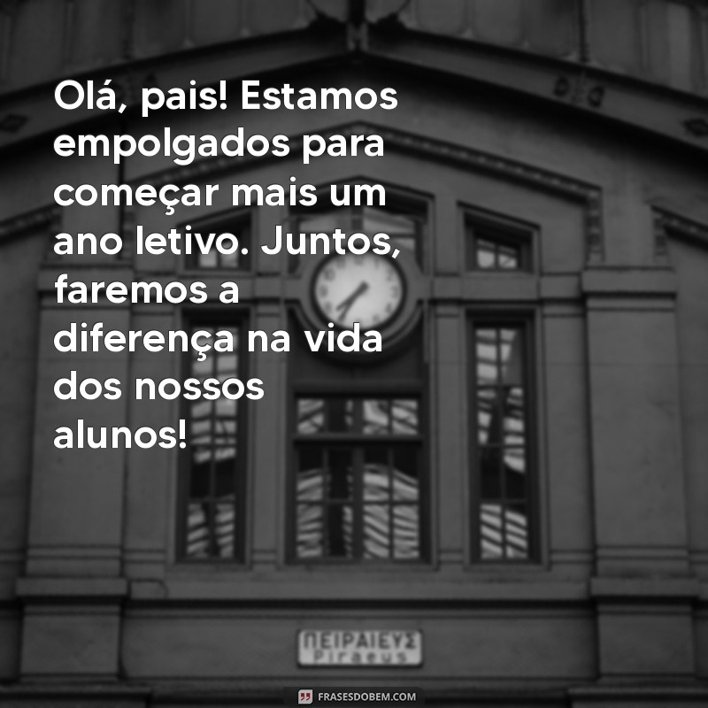 Mensagens de Boas-Vindas para Pais de Alunos: Inspirações para um Início de Ano Letivo Acolhedor 