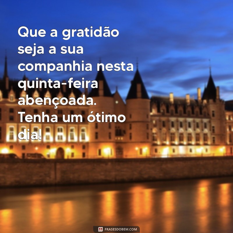 Bom Dia! Mensagens Inspiradoras para uma Quinta-Feira Abençoada por Deus 