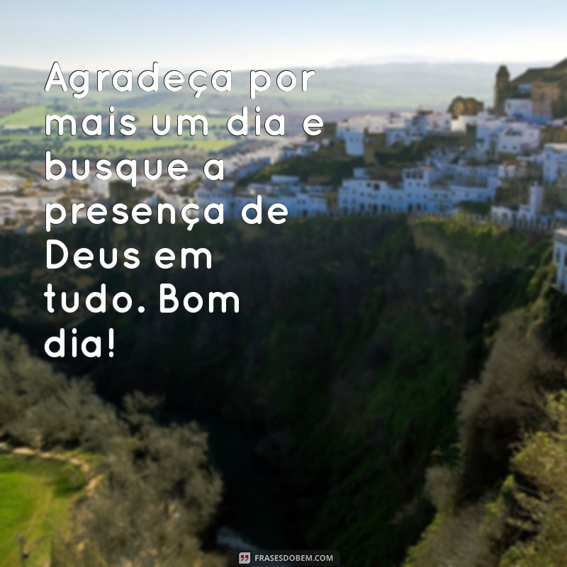 Mensagens Inspiradoras de Bom Dia: Encontre a Paz e a Esperança em Cada Amanhecer 