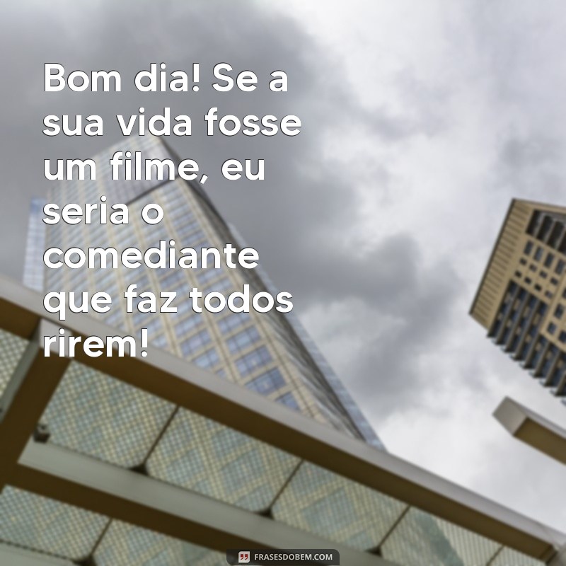 10 Mensagens de Bom Dia Engraçadas para Surpreender Seu Crush 