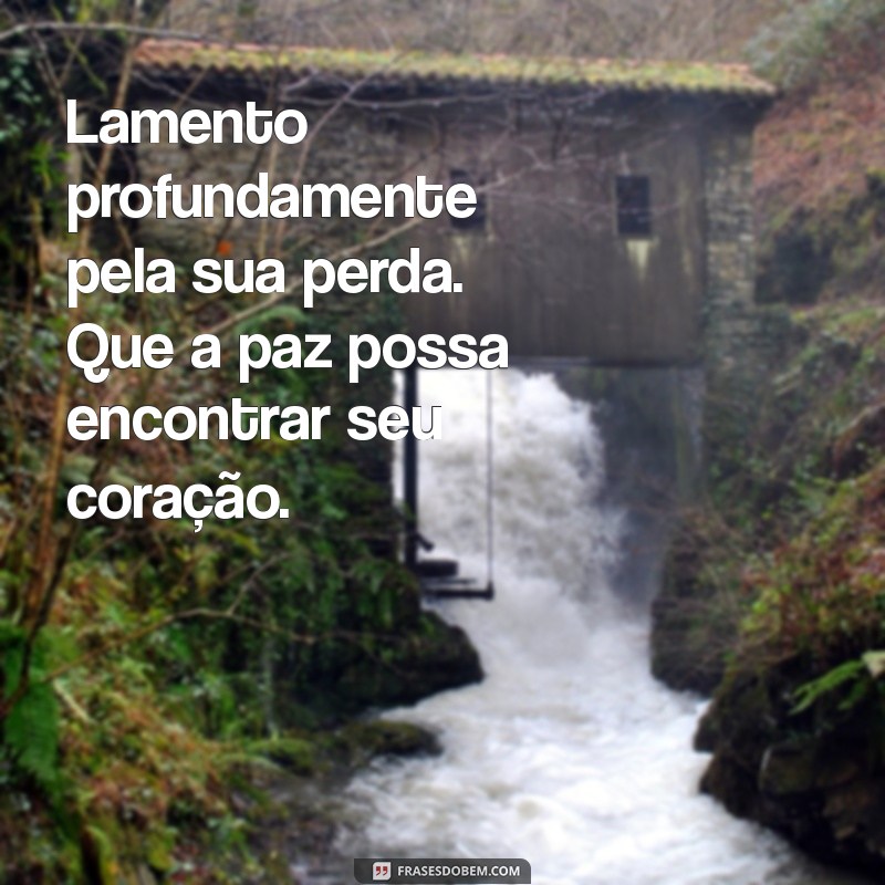 Mensagens de Pêsames: Como Expressar Suas Condolências com Sensibilidade 