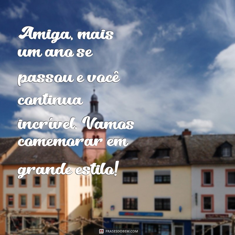 As Melhores Frases de Parabéns para Celebrar a Amizade 