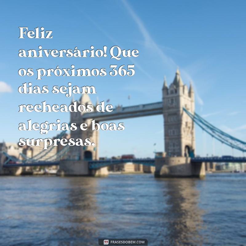 Frases Inspiradoras para Desejar um Feliz Aniversário 