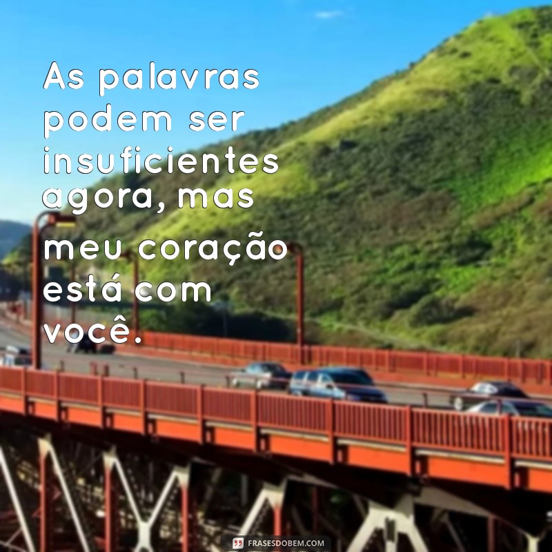 Como Confortar um Amigo em Luto pela Mãe: Mensagens e Frases de Apoio 