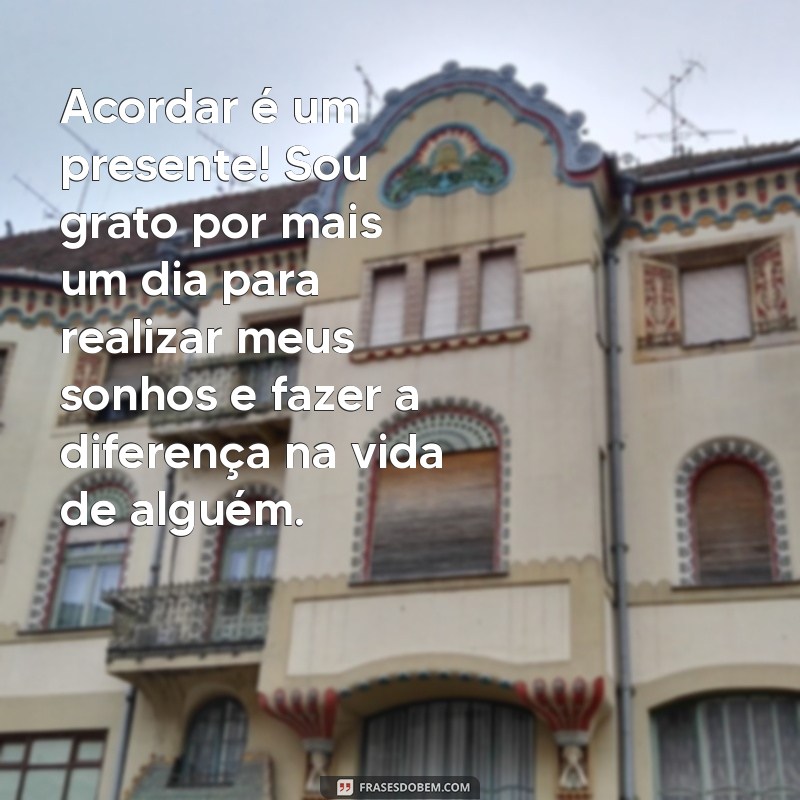 10 Mensagens de Bom Dia para Expressar Gratidão e Alegria 