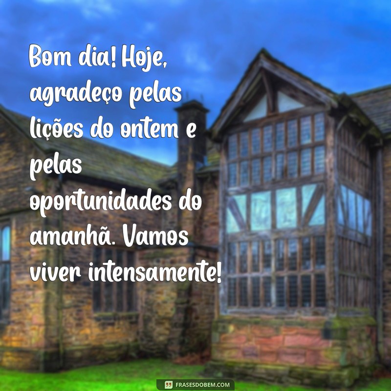 10 Mensagens de Bom Dia para Expressar Gratidão e Alegria 