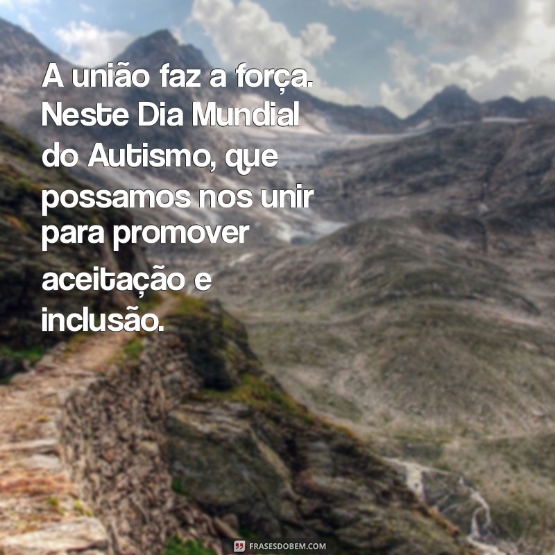 Dia Mundial do Autismo: Mensagens Inspiradoras para Celebrar a Inclusão 