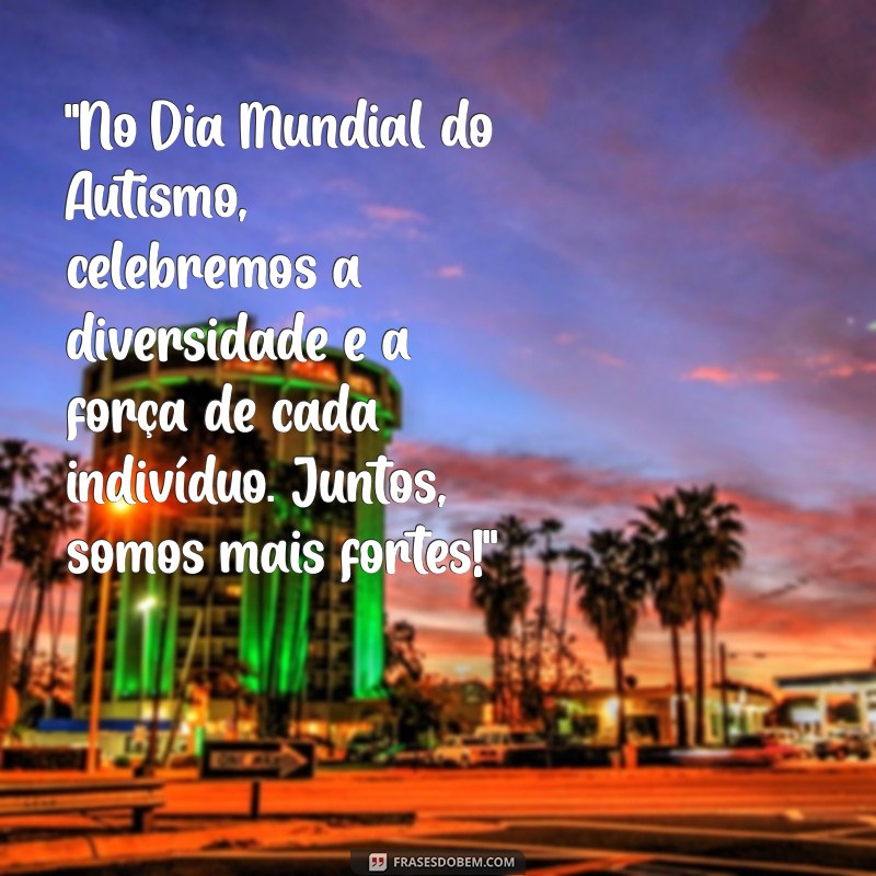 dia mundial do autismo mensagem 