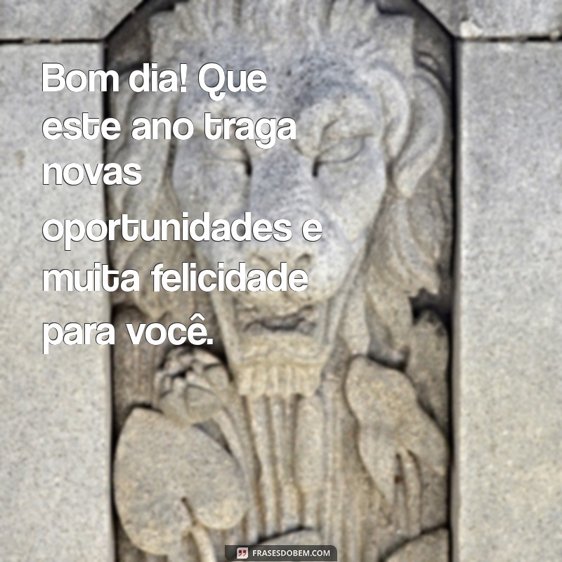 Mensagens de Bom Dia para um Feliz Ano Novo: Inspire e Celebre com Alegria! 