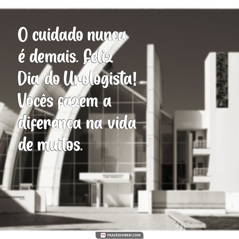 Mensagem Especial para o Dia do Urologista: Homenageie Quem Cuida da Sua Saúde 