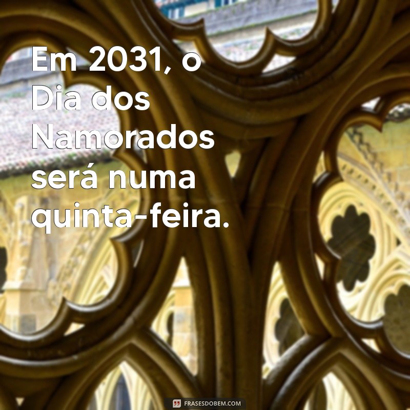 Quando é o Dia dos Namorados em 2024: Data e Curiosidades 