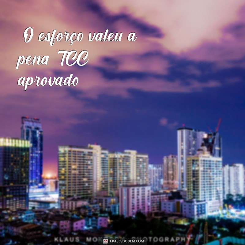 frases de tcc aprovado 