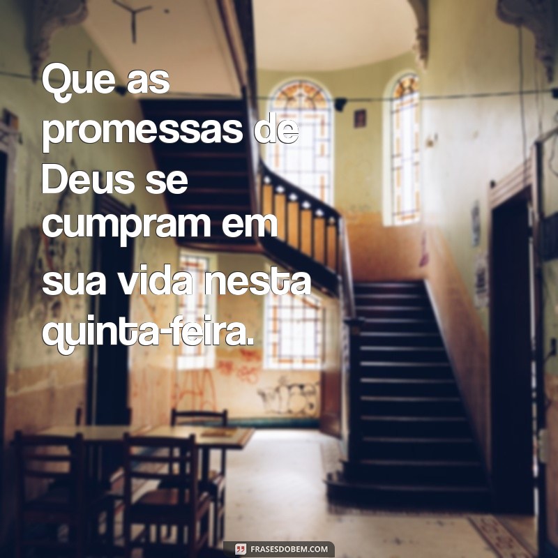 Frases Inspiradoras para uma Quinta-Feira Abençoada por Deus 