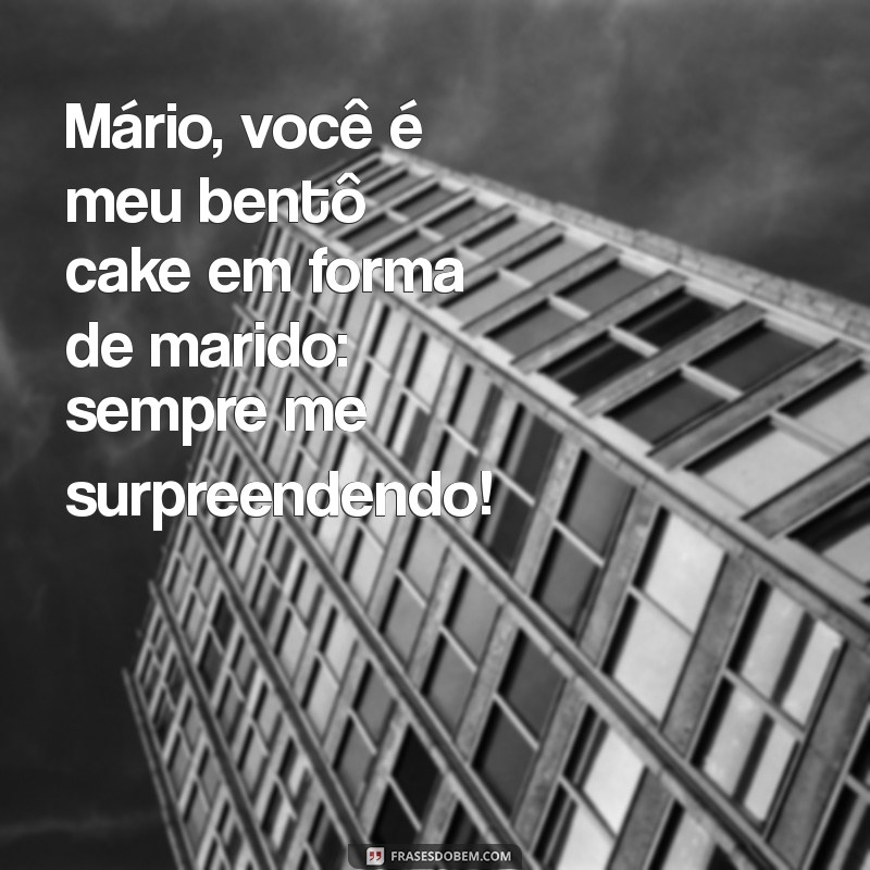 226 Frases Engraçadas para Marido em Bentô Cake: Surpreenda com Humor! 