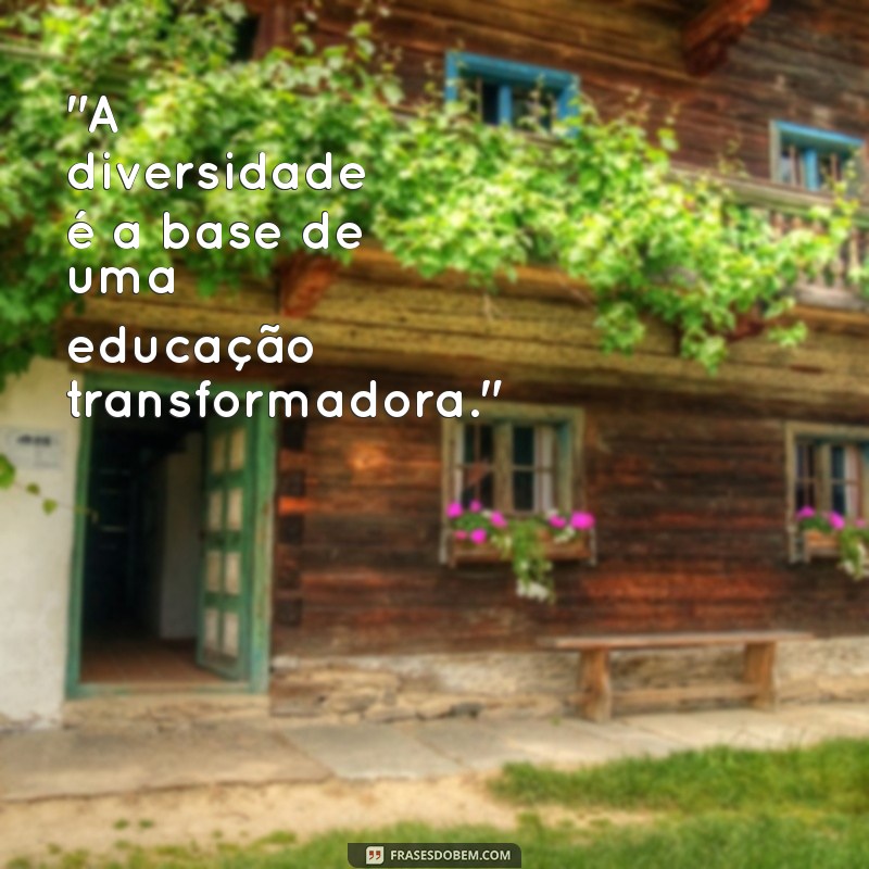 frases para educação inclusiva 