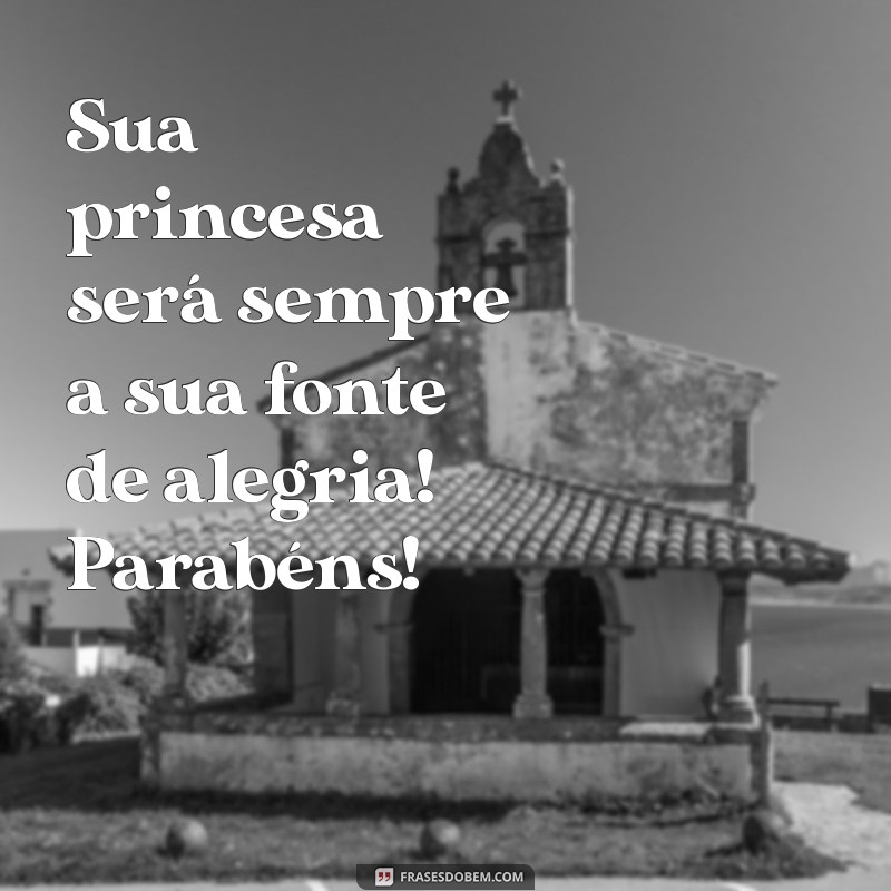 Mensagens Encantadoras para Parabenizar Sua Princesa 