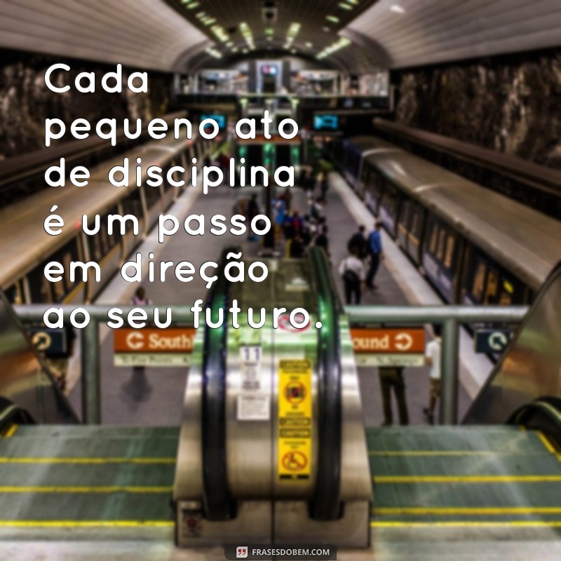 Frases Inspiradoras sobre Disciplina para Motivar sua Jornada 