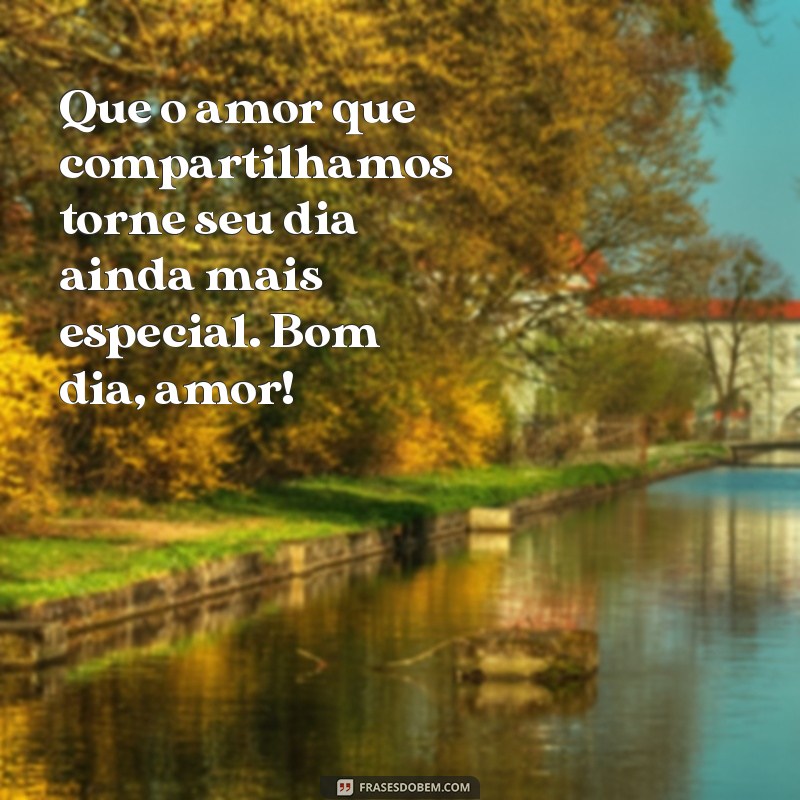 Como Ter um Ótimo Dia com o Amor: Dicas e Frases Inspiradoras 