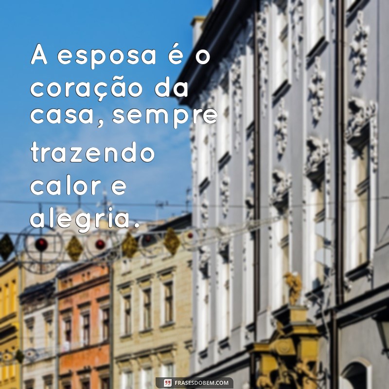 Frases Inspiradoras para Celebrar o Amor pela Sua Esposa 