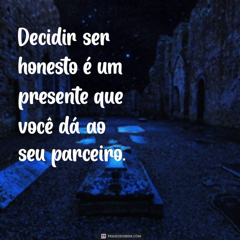 Como Tomar Decisões Conscientes no Relacionamento: Dicas e Mensagens Inspiradoras 