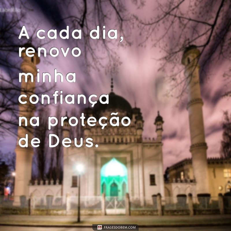 Frases Poderosas: Blindadas e Protegidas pela Fé em Deus 