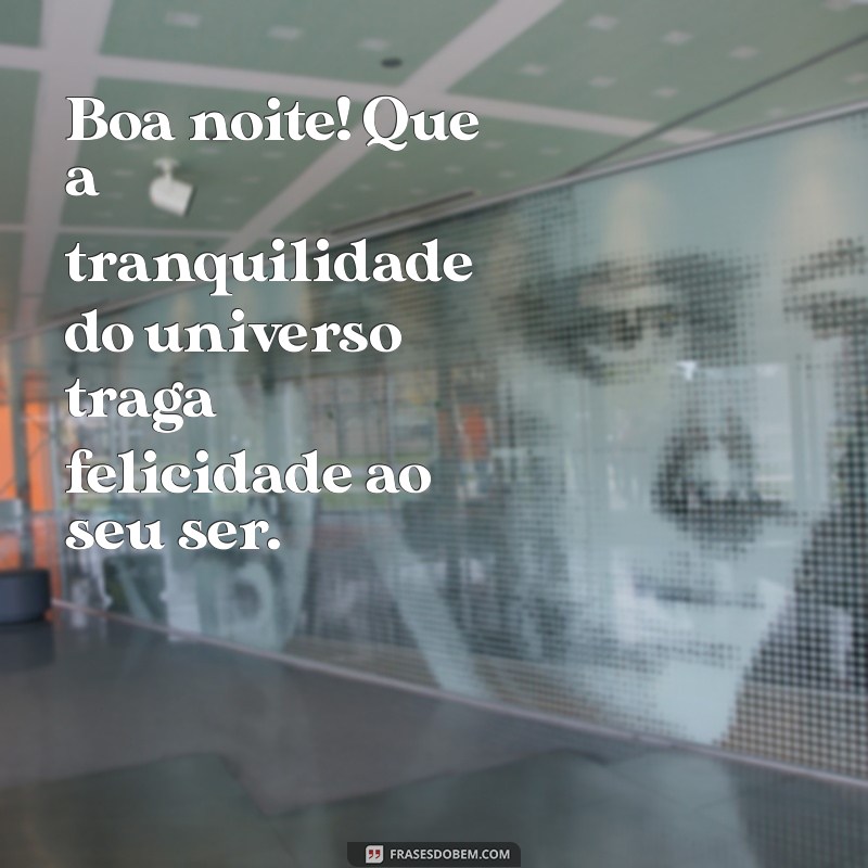 Frases Inspiradoras para uma Boa Noite de Paz e Alegria 