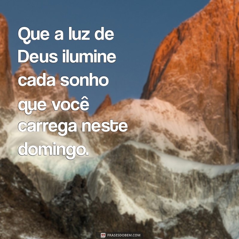 Frases Inspiradoras para um Domingo Abençoado com Deus 