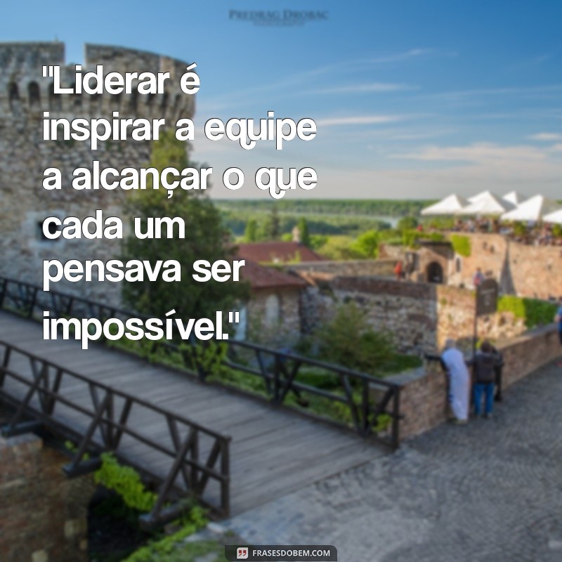 frases de liderança de equipe 