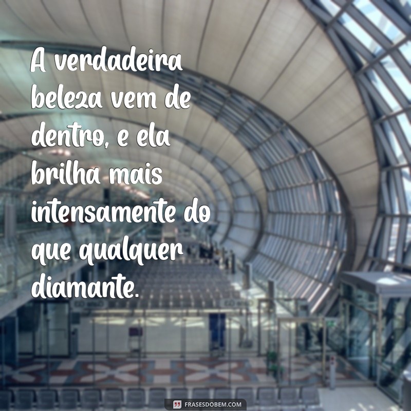 As 50 Frases Mais Lindas do Mundo para Inspirar seu Dia 