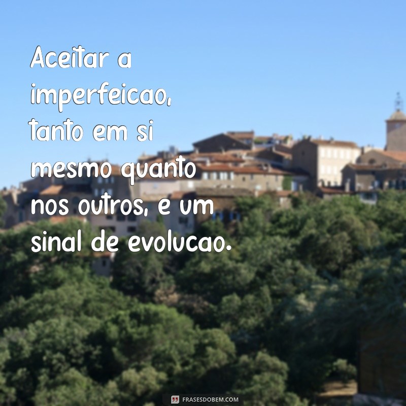 Frases Inspiradoras sobre Maturidade: Reflexões para Crescer e Evoluir 