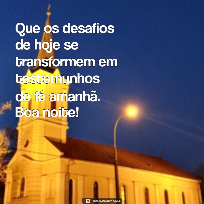 Frases de Boa Noite Evangélicas para Inspirar sua Fé 