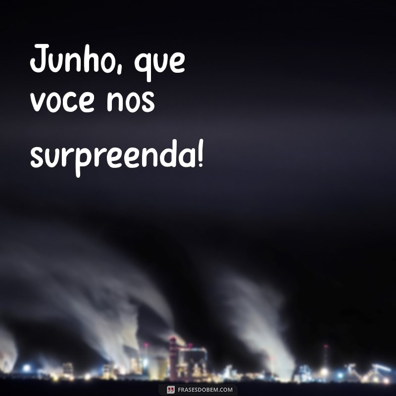 Junho: Dicas para Receber o Mês com Energias Positivas 