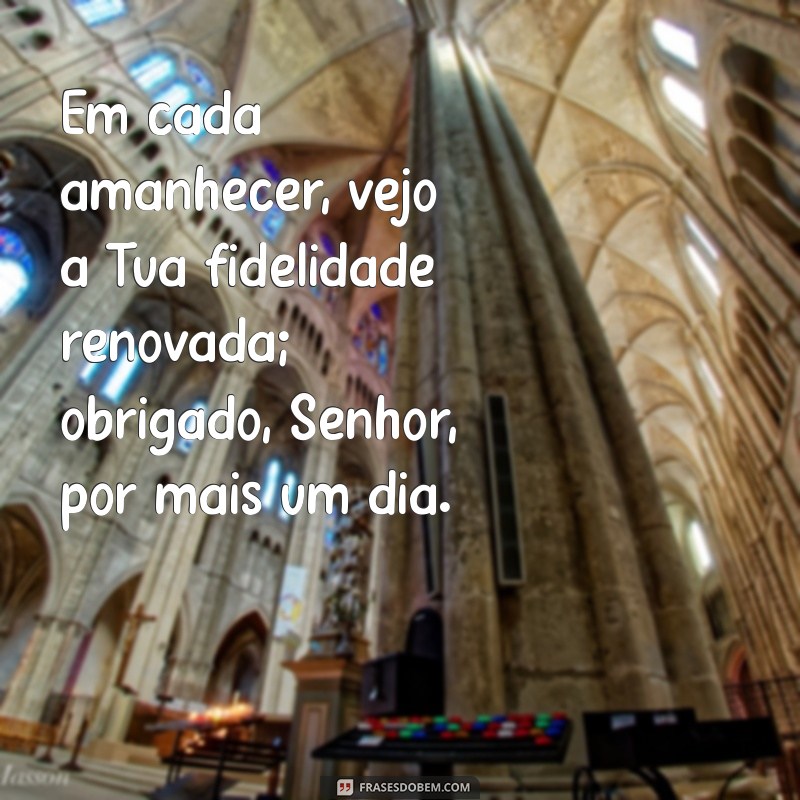 Frases Bíblicas Inspiradoras de Gratidão a Deus: Cultive a Agradecimento em Sua Vida 