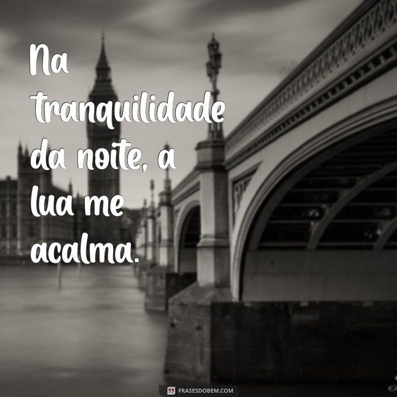 Frases Inspiradoras para Legendar Suas Fotos da Lua 