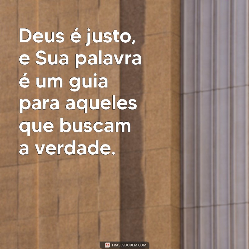 Frases Inspiradoras sobre a Justiça Divina: Reflexões sobre Deus e a Justiça 