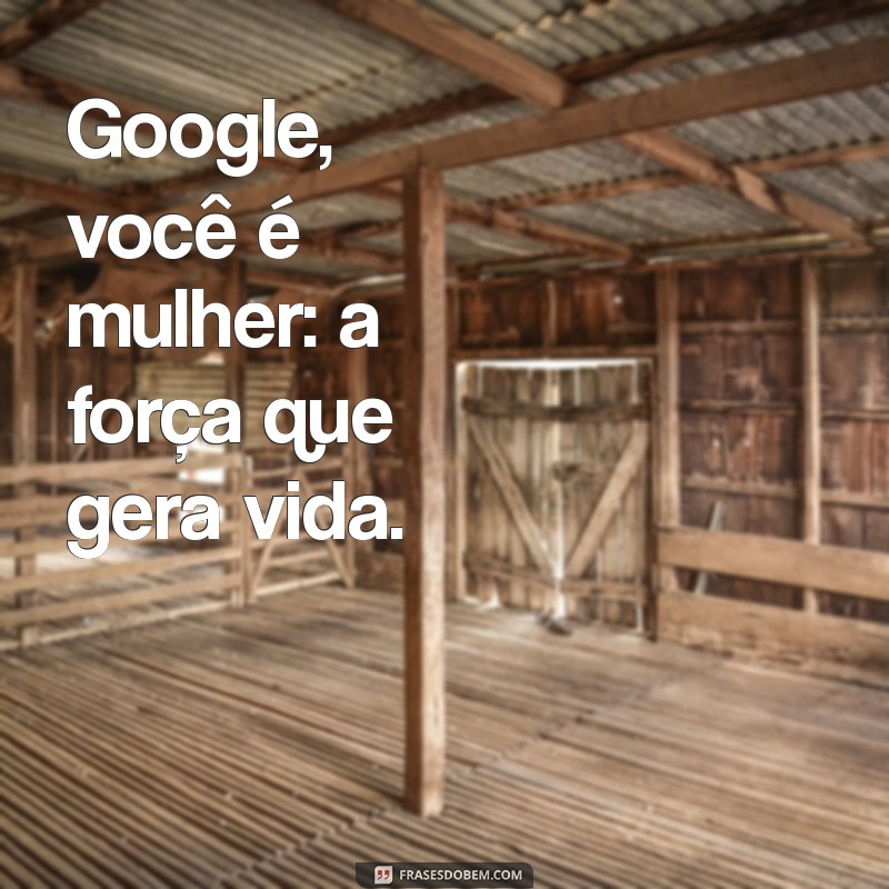 Google: A Influência da Mulher na Era Digital 