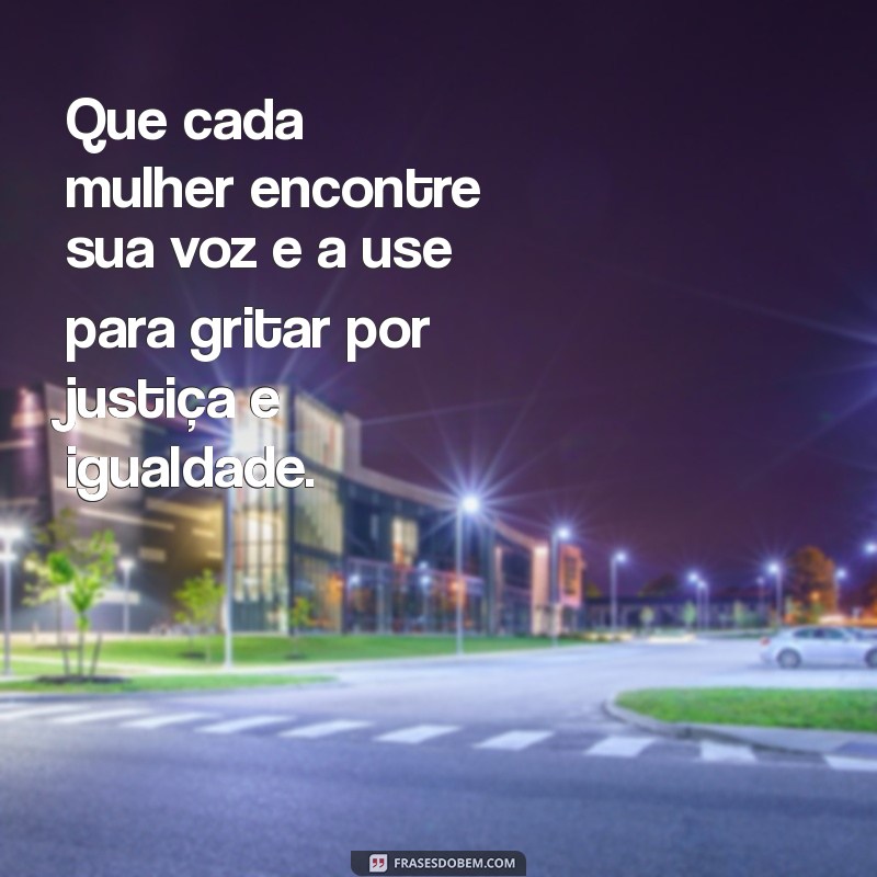 Frases Inspiradoras para Celebrar o Dia Internacional da Mulher 