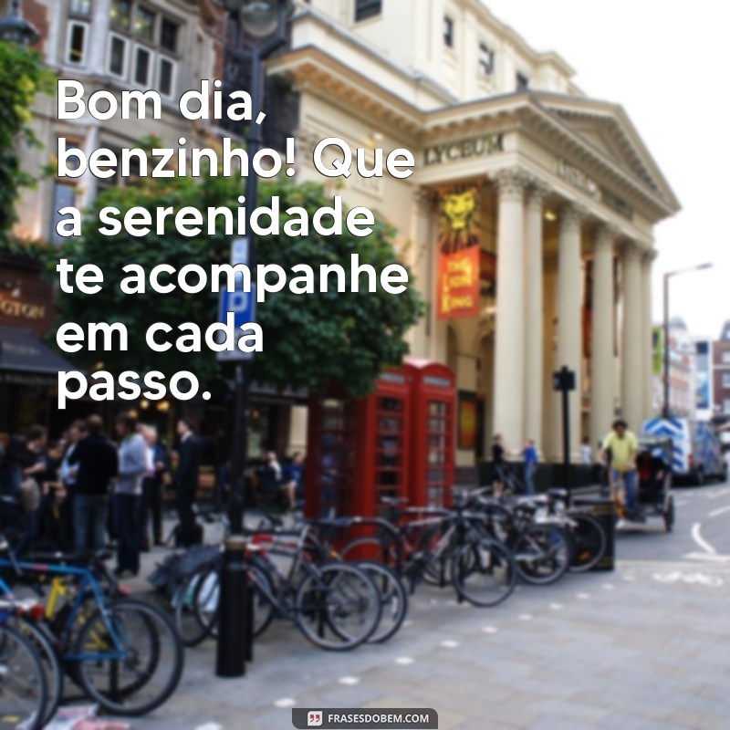 Bom Dia Benzinho: Frases Aconchegantes para Começar o Dia com Amor 