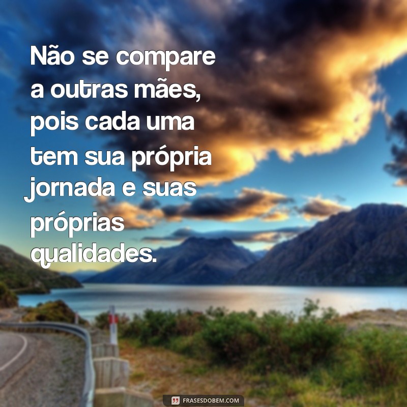 28 frases inspiradoras de motivação para mães - Encontre força e ânimo na jornada materna 