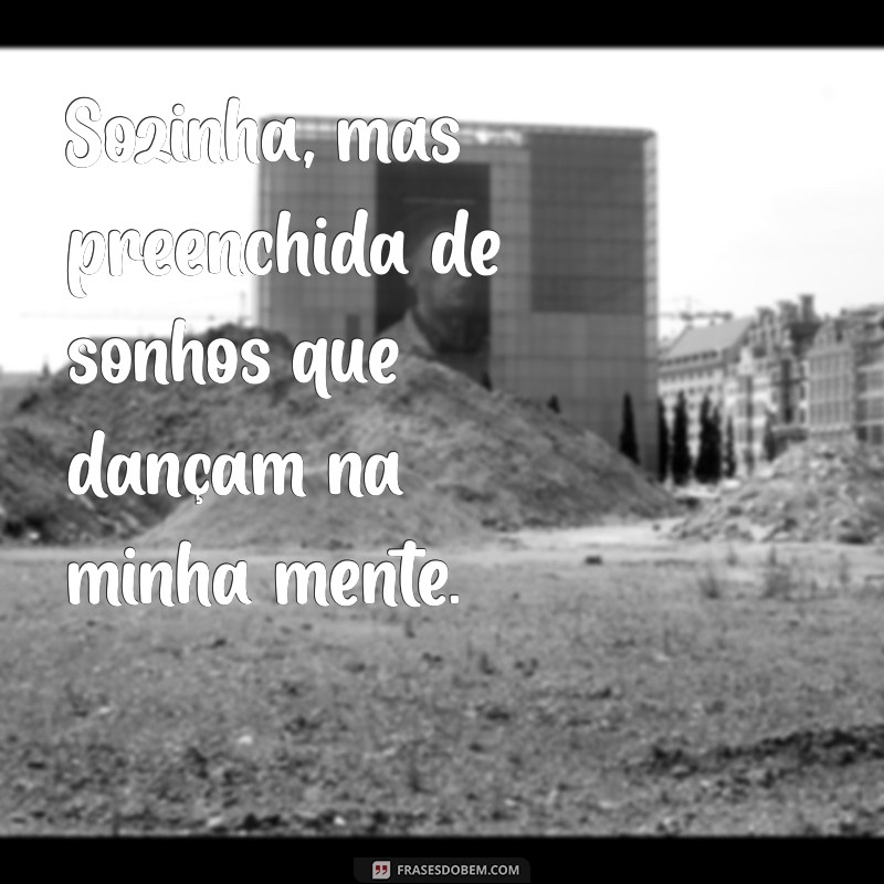 Frases Impactantes para Fotos Sozinha: Inspire-se no Estilo Tumblr 