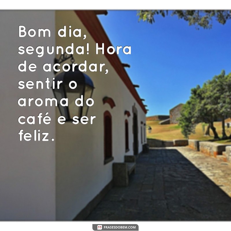 Como Começar a Semana: Bom Dia Segunda com Café para Aumentar sua Produtividade 