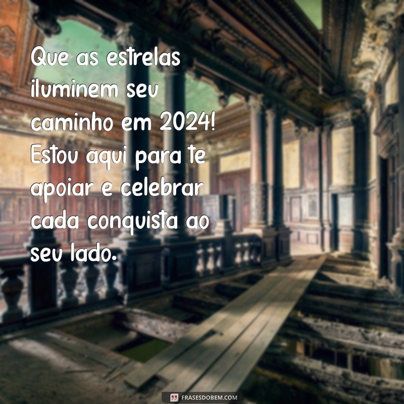 Mensagens Inspiradoras de Ano Novo para Celebrar a Amizade Especial 