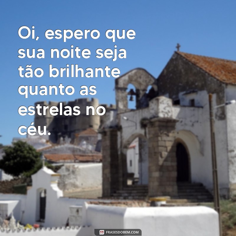 Descubra as melhores frases de boa noite para encantar seus amigos e familiares 