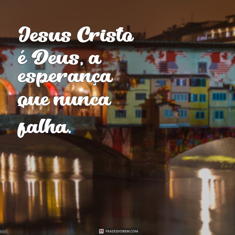 Jesus Cristo: A Divindade e Seu Papel na Fé Cristã 