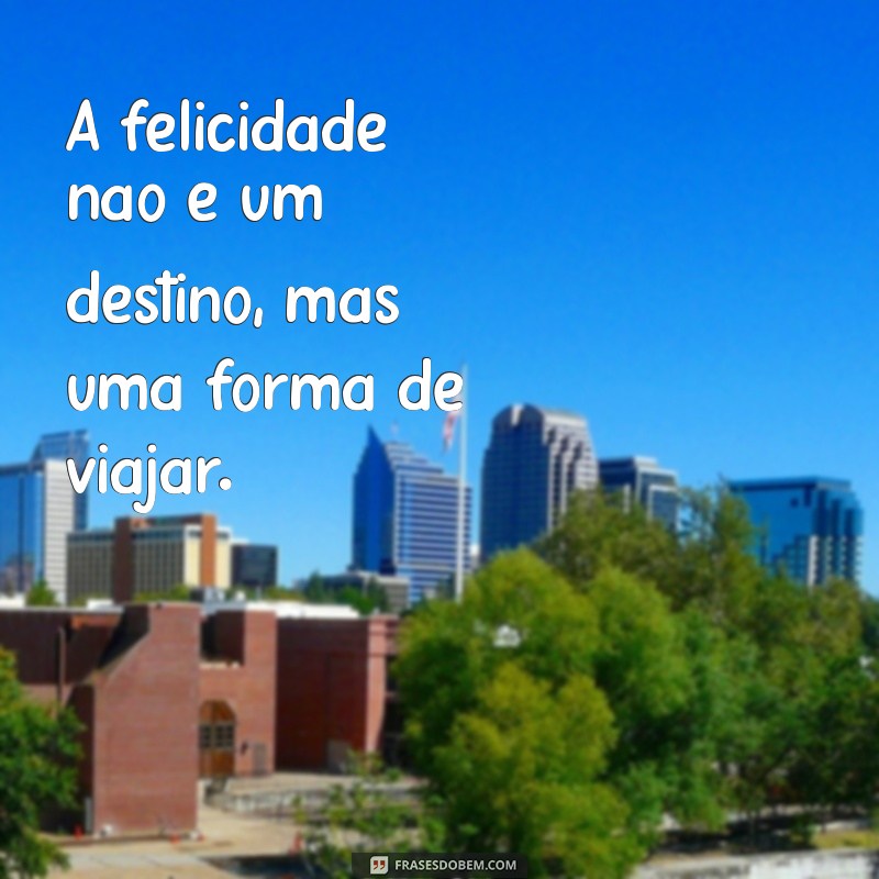 Melhore Seu Dia com Estas Frases Inspiradoras: Transforme Sua Perspectiva 